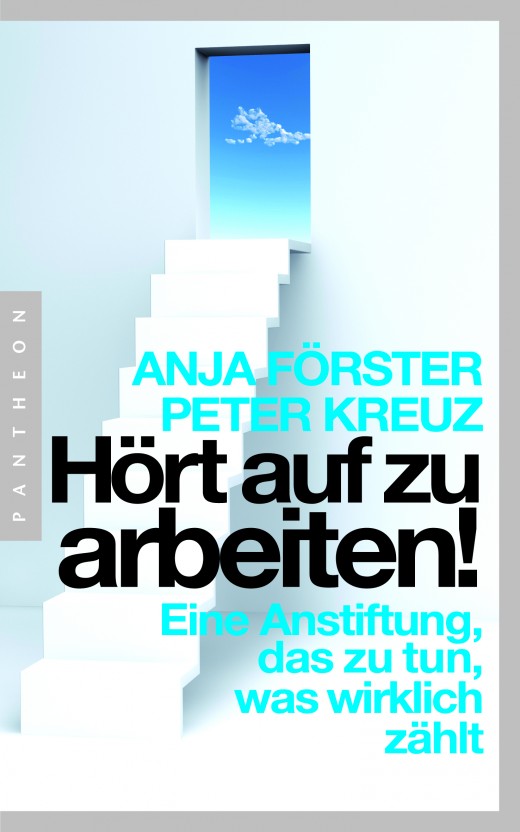 Hoert auf zu arbeiten von Anja Foerster
